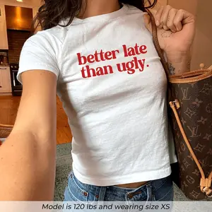 Better Late Than Ugly Baby Tee, Cute Red Slogan Shirt, Y2K Funny Crop Top, Beauty Meme Gift for Her, Baby Tee For Women, Graphic Tee