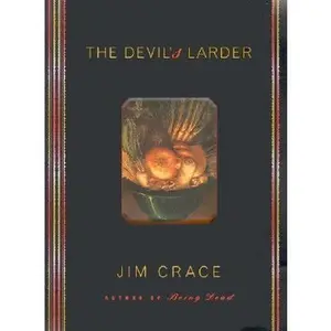 USED-The Devil's Larder by Jim Crace (Hardcover)