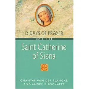 USED-15 Days of Prayer With Saint Catherine of Siena by Chantal Van Der Plancke (Paperback)