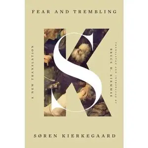 Fear and Trembling: A New Translation -- Søren Kierkegaard, Paperback
