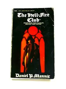 USED-The Hell-Fire Club by Daniel P. Mannix (Paperback)