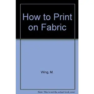 USED-How to Paint on Fabric: Freehand, Tracing, Stamping, and Stencil Methods for Beginner and Advanced Craftsman by Marge Wing (Hardcover)