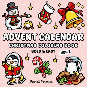 Advent Calendar Vol. 2 Christmas Coloring Book: 25 Bold and Easy Holiday Designs for Relaxing Daily Countdown | Bonus Pages Included | Fun for Adults and Kids (Bold & Easy)