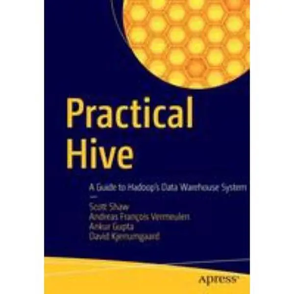 USED-Practical Hive: A Guide to Hadoop's Data Warehouse System by Shaw, Scott (Paperback)