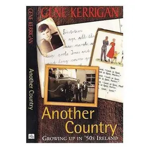 USED-Another country: Growing up in 50's Ireland by Gene Kerrigan (Paperback)