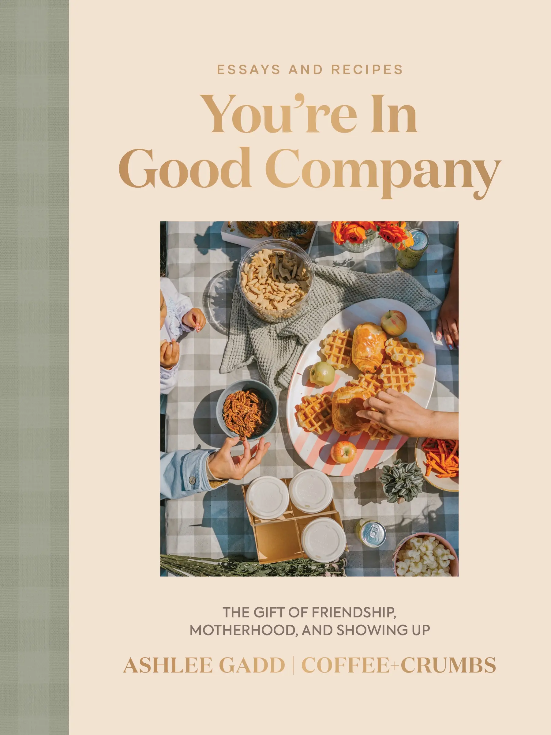 You're In Good Company: The Gift of Friendship, Motherhood, and Showing Up by Ashlee Gadd [Hardback Book]