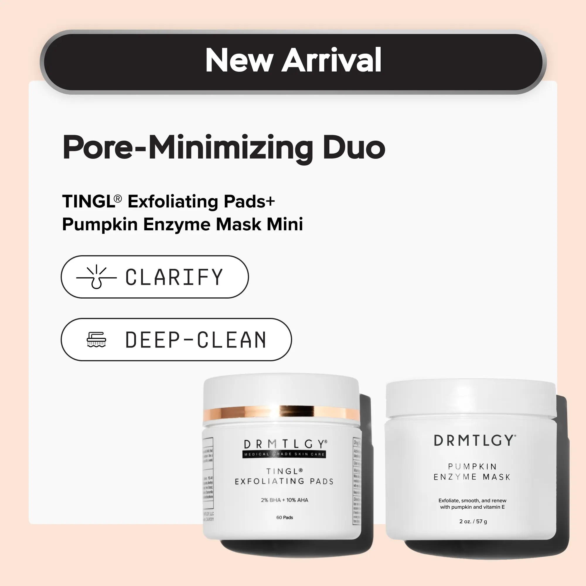 DRMTLGY Pore-Minimizing Duo