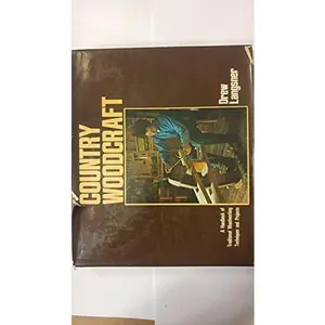 USED-Country Woodcraft by Drew Langsner (Hardcover)