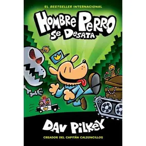Hombre Perro Se Desata (Dog Man Unleashed): Volume 2 -- Dav Pilkey, Hardcover