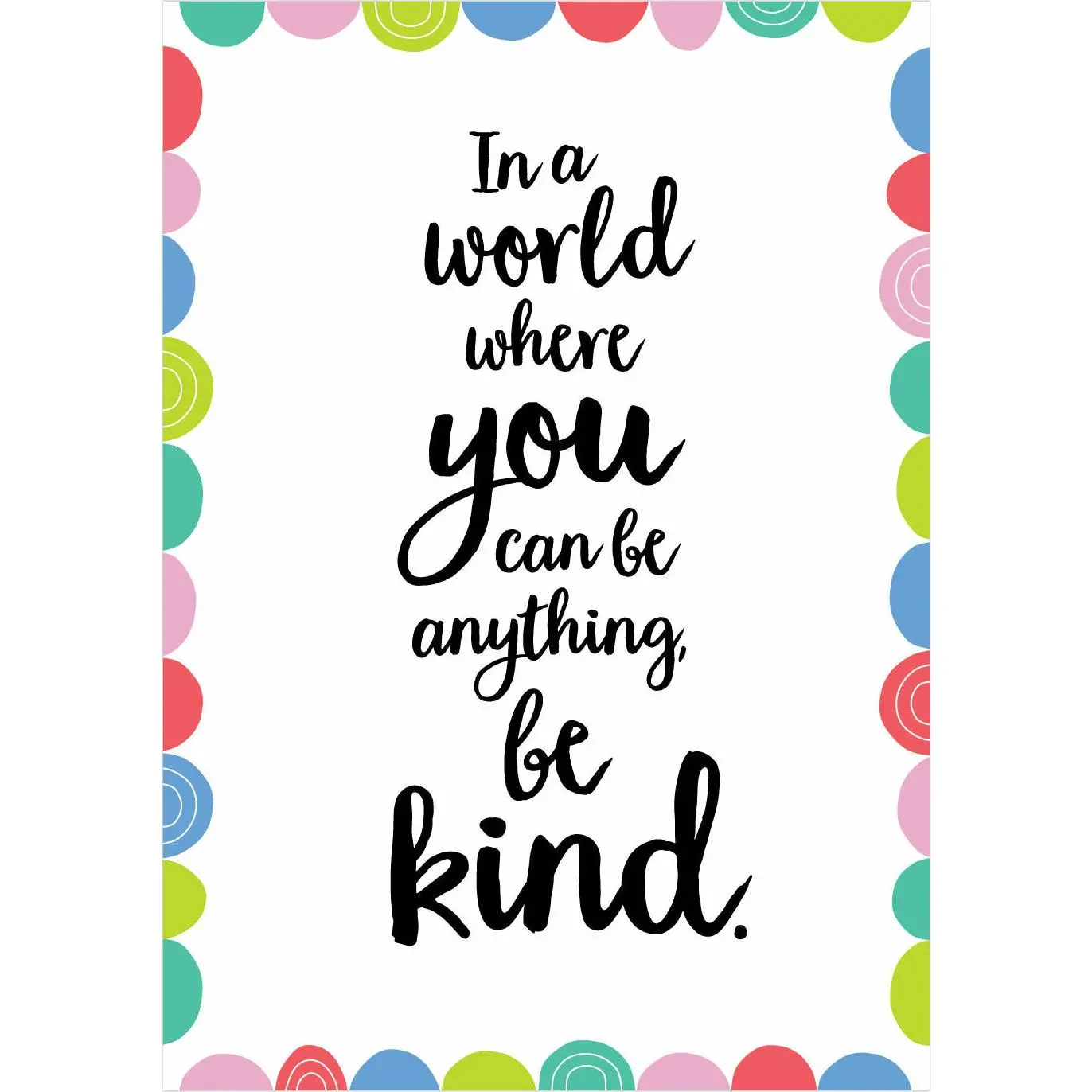 In A World Where You Can Be Anything... (Rainbow Doodles) Inspire U Poster