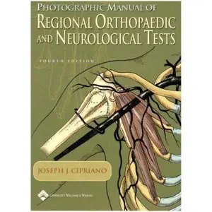 USED Book - Photographic Manual of Regional Orthopaedic and Neurological Tests by Joseph Cipriano (Hardcover) - english