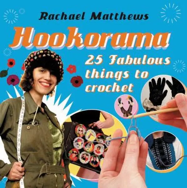 USED Book - Hookorama: 25 Fabulous Things to Crochet by Rachael Matthews (Paperback) - english
