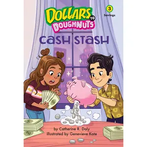 USED-Cash Stash (Dollars to Doughnuts Book 3): Savings by Daly, Catherine (Paperback)