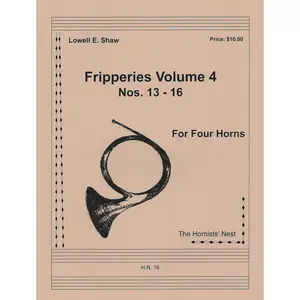 Fripperies Volume 4 (Nos. 13-18) for Four Horns by Lowell E. Shaw