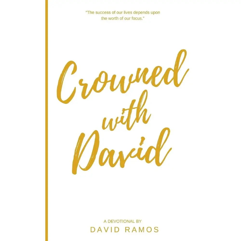 USED-Crowned with David: 40 Devotionals to Inspire Your Life, Fuel Your Trust, and Help You Succeed in God's Way by Ramos, David (Paperback)