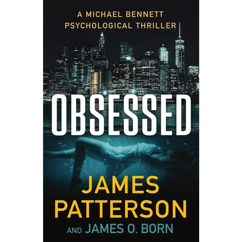 USED Book - Obsessed: A Michael Bennett Thriller by Patterson, James (Hardcover) - english