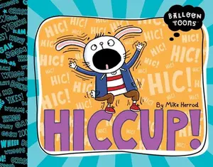 USED-Hiccup! (Balloon Toons) by Herrod, Mike (Hardcover)