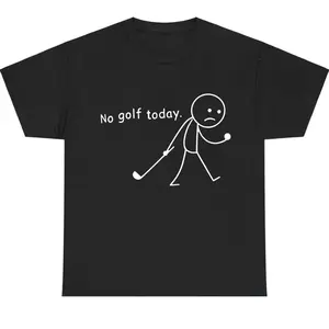 No Golf Today Shirt For Men For Women, Sad Stickman Golf Meme Tee, Unisex Cotton Apparel, Gift Clothing Casual Everyday Humor Outfit