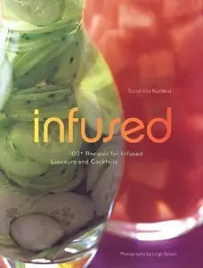 USED-Infused: 100+ Recipes for Infused Liqueurs and Cocktails by Susan Elia MacNeal (Hardcover)