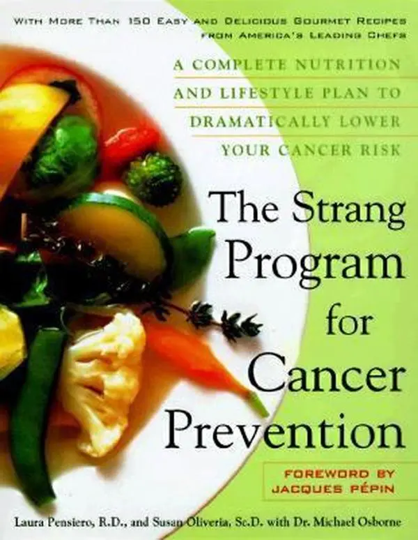 USED-The Strang Cookbook for Cancer Prevention: A Complete Nutrition and Lifestyle Plan to Dramatically Lower Your Cancer Risk by Laura Pensiero (Hardcover)