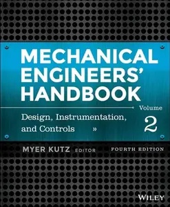 USED-Mechanical Engineers' Handbook, Volume 2: Design, Instrumentation, and Controls (Hardcover)