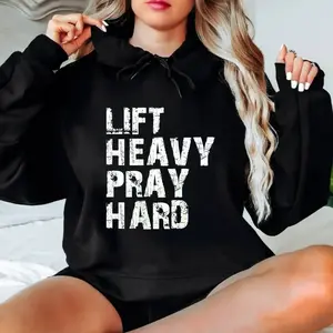 Lift Heavy Pray Hard Hoodie Sweatshirt Religious Fitness Motivation Gift For Gym