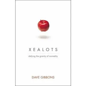 USED-Xealots: Defying the Gravity of Normality by Gibbons, Dave (Paperback)