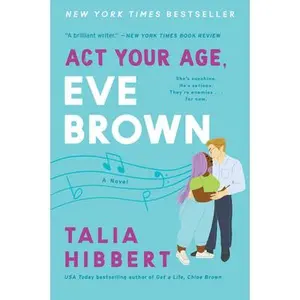 ACT Your Age, Eve Brown -- Talia Hibbert, Paperback