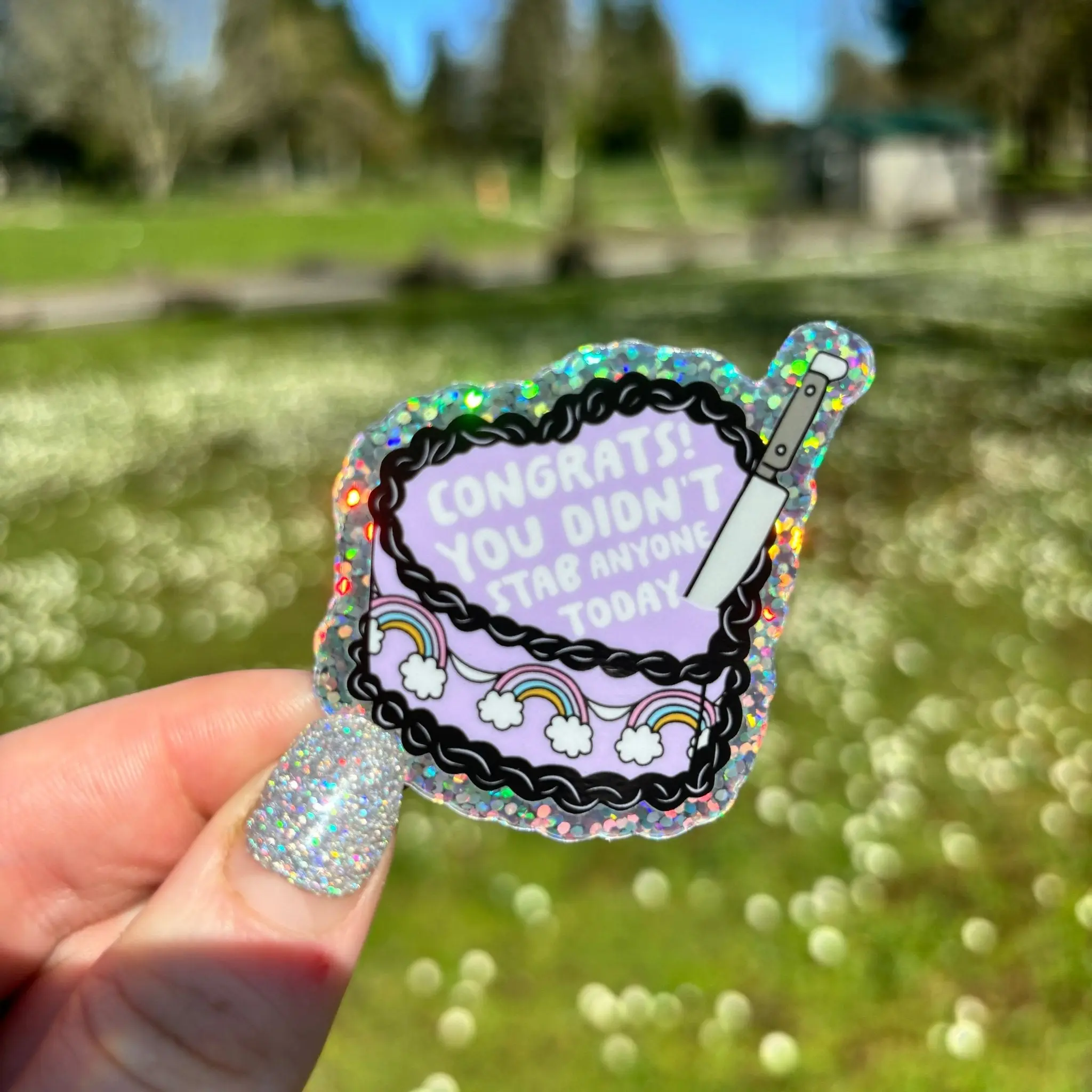 Congrats You Didn’t Stab Anyone Today Glitter Sticker Congrats You Didn’t Stab Anyone Today Glitter Sticker