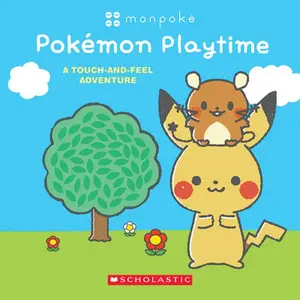 Pokémon Playtime: A Touch and Feel Adventure (Monpoké Board Book) -- Scholastic - Board Book