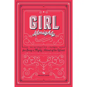 USED-Girl Almighty: An Interactive Journal for Being a Mighty Activist of the World & Other Utterly Respectable Pursuits (Paperback)