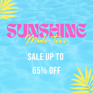 Sunshine Mode Tees