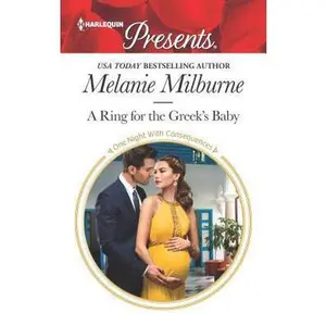 USED-A Ring for the Greek's Baby (One Night With Consequences, 32) by Melanie Milburne (Unknown)
