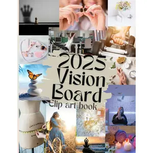 2025 vision board clip art book: 350+ Powerful Magazine Pictures. Images, Affirmations and Quotes for Cutting Out for Manifestation and the Law of Attraction Paperback – June 20, 2024