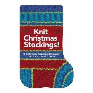 USED-Knit Christmas Stockings!: 19 Patterns for Stockings and Ornaments (Hardcover)