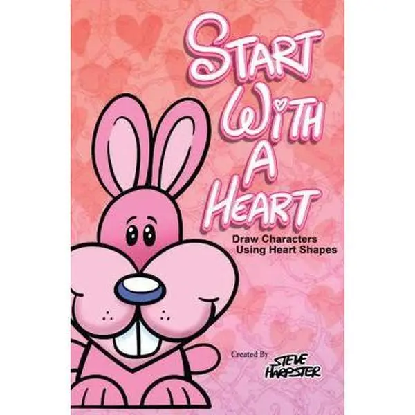 USED Book - Start With A Heart - Drawing Characters Using Heart Shapes by Steve Harpster (Paperback) - english