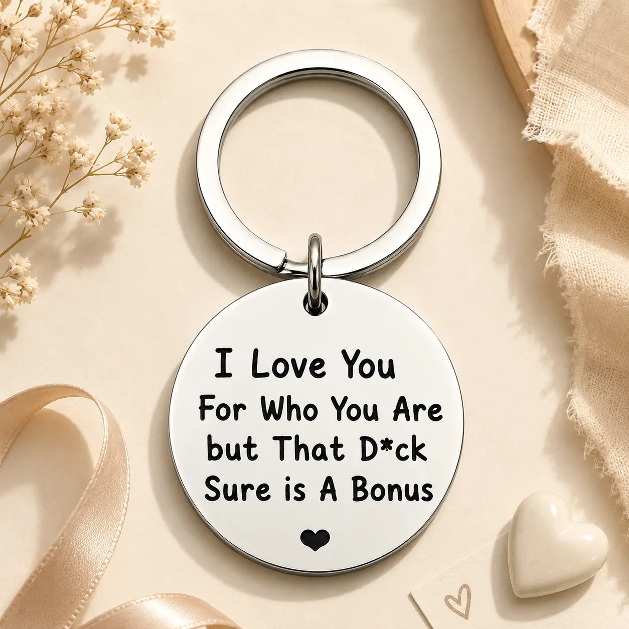 Basic Stainless Steel Round Funny Keychain with Playful Text - "I Love You For Who You Are" Naughty Couple Key Ring, Gift for Boyfriend/Husband, Anniversary Valentine’s Day Stocking Stuffer