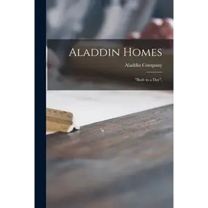 Aladdin Homes: "built in a Day". - Paperback
