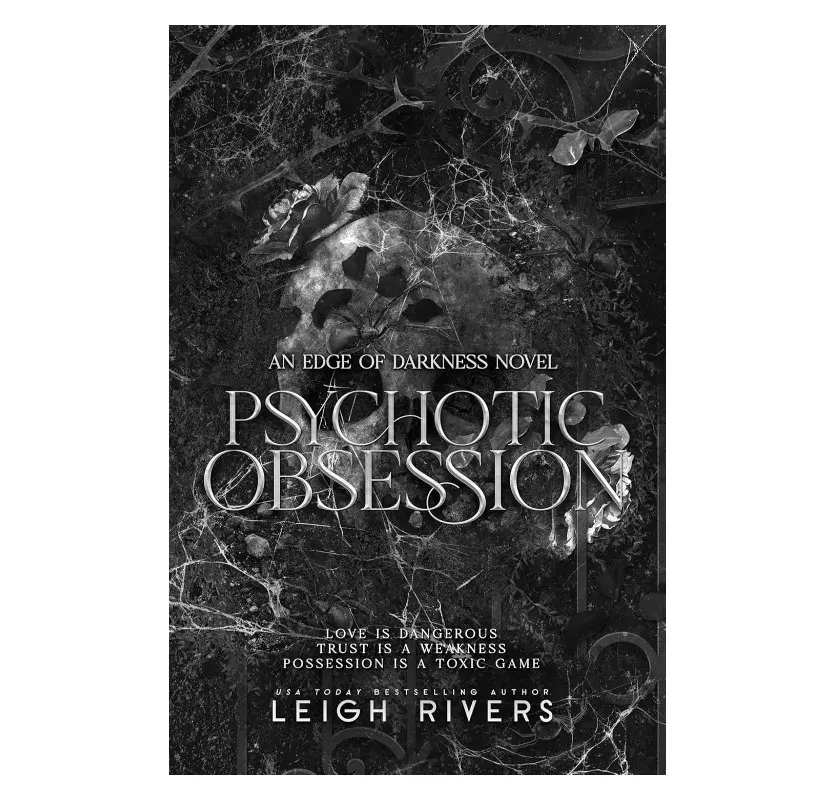 Psychotic Obsession Book by Leigh Rivers, An Edge of Darkness Novel, Dark Romance and Psychological Suspense Book for Mature Readers
