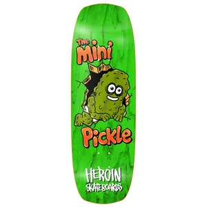 Heroin Skateboard Deck Mini Pickle (Assorted) 9.5" x 29.5"