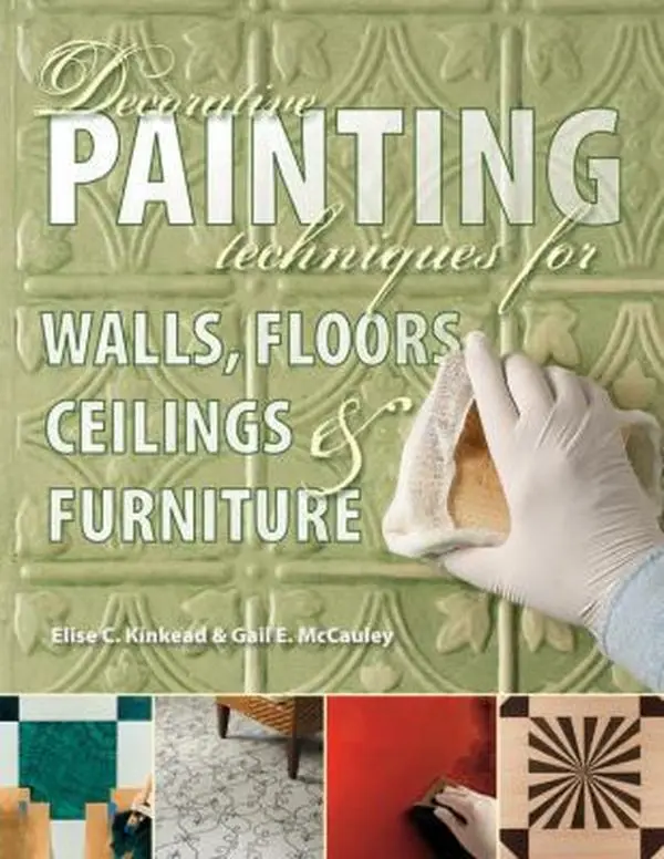 USED-Decorative Painting Techniques for Walls, Floors, Ceilings & Furniture by Gail McCauley (Paperback)