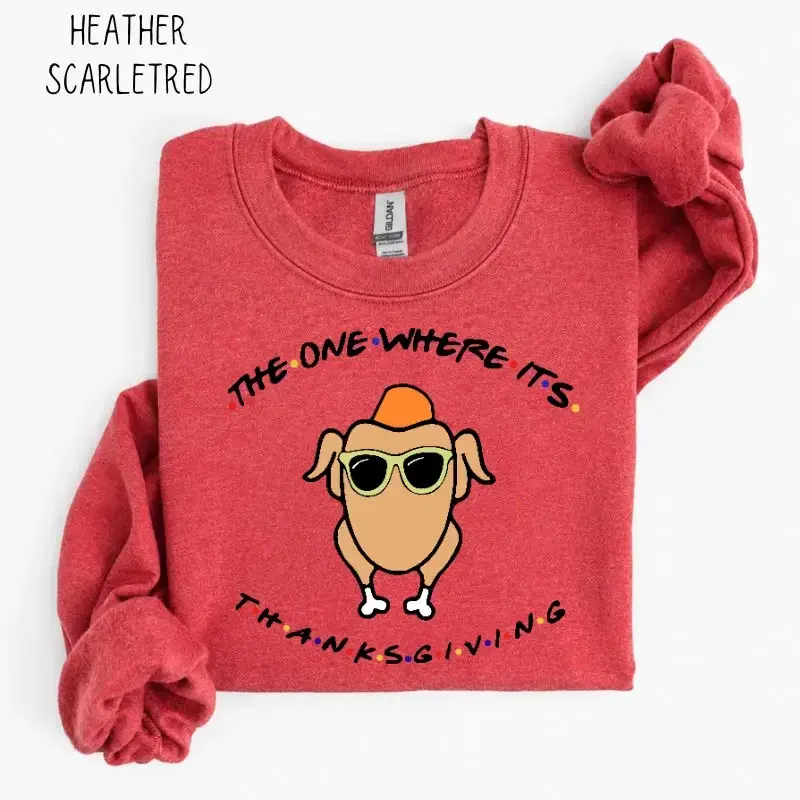 The One Where It’s Thanksgiving Sweatshirt, Funny Friends Turkey, Thanksgiving TV Show Sweatshirt, Cozy Holiday Gift Sweatshirt, Women's Long Sleeve Sweater