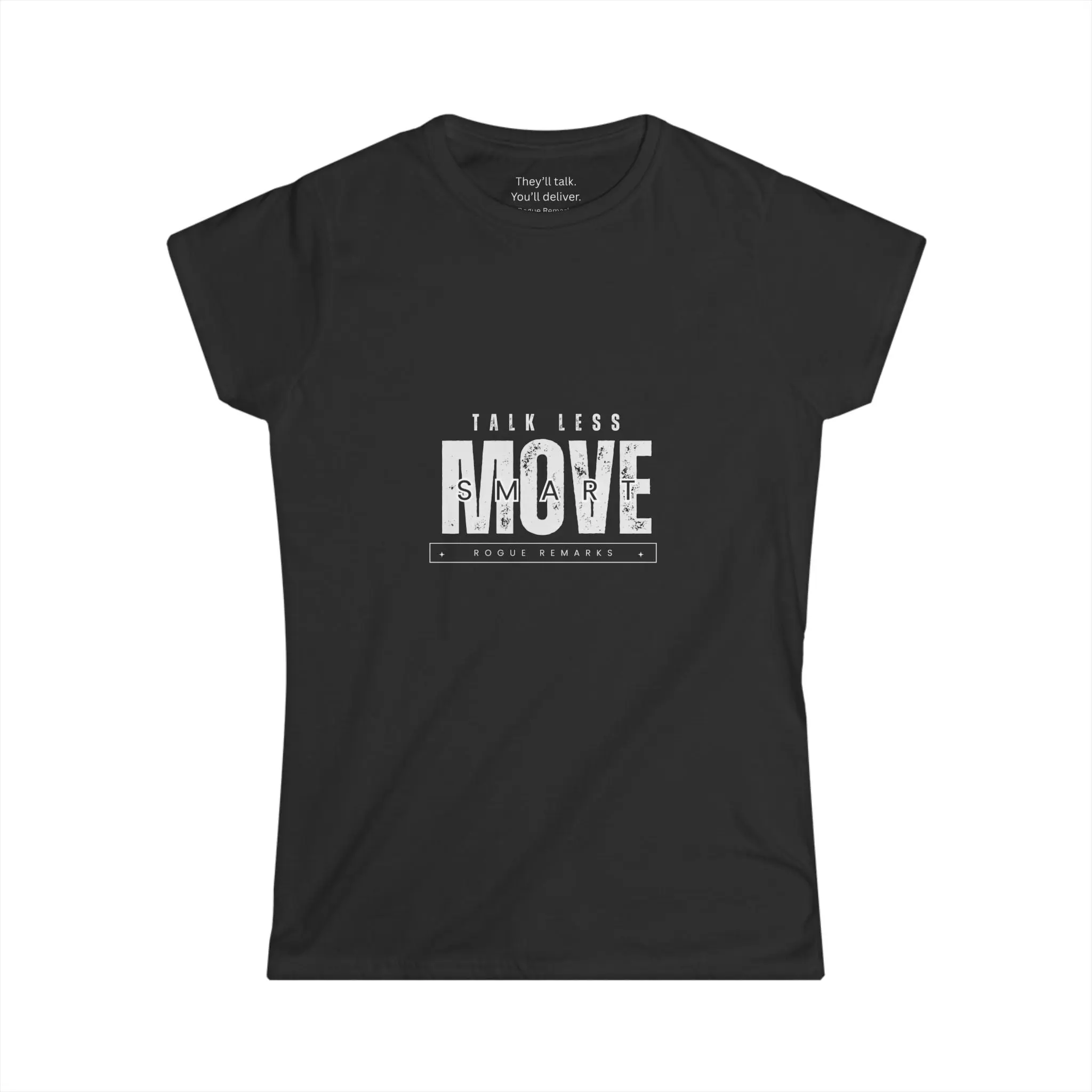 'Talk Less, Move Smart' Women's Softstyle Tee