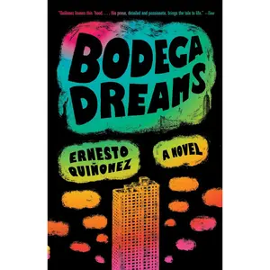 USED-Bodega Dreams by Quiñonez, Ernesto (Paperback)