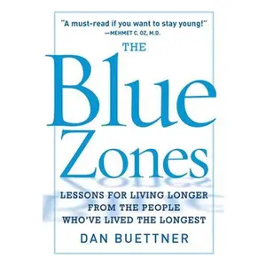 USED-The Blue Zones: Lessons for Living Longer From the People Who've Lived the Longest by Dan Buettner (Hardcover)