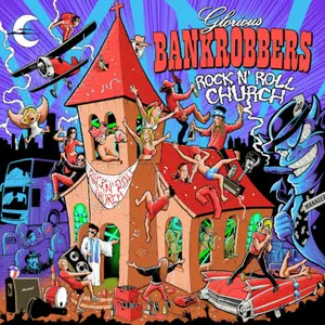 Glorious Bankrobbers - Rock'n'roll Church  [COMPACT DISC - CD]