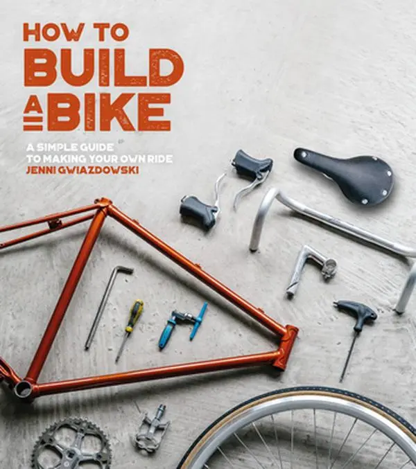 USED Book - How to Build a Bike: A Simple Guide to Making Your Own Ride by Gwiazdowski, Jenni (Paperback) - english