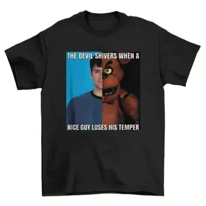 The Devil Shivers Freddy Fazbear Meme T-Shirt  Design for Fans ofMusic and FNAF Humor---Unisex T-shirt 100% cotton Comical T-shirt funny tshirt Give him/her a gift