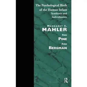 USED-The Psychological Birth of the Human Infant: Symbiosis and Individuation by S. Mahler, Margaret (Paperback)