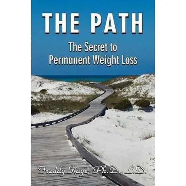 USED-The Path, the Secret to Permanent Weight by Fred Kaye Ph.D. L. d. (Paperback)